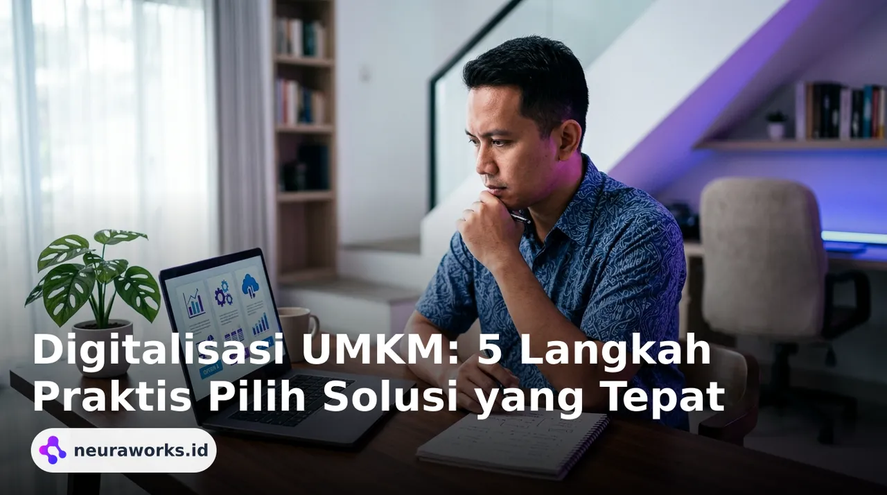 Digitalisasi UMKM: 5 Langkah Praktis Pilih Solusi yang Tepat
